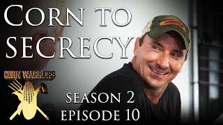 Corn Warriors - 210 - Corn to Secrecy - Real Farming TV