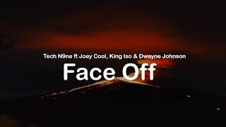 Face Off - Tech N9ne ft Joey Cool, King Iso & Dwyane Johnson (clean lyrics)