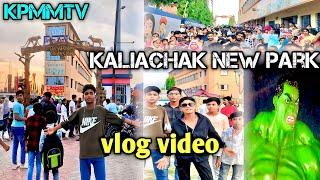 kaliachak new park || 16 mail new park || #vlog #video