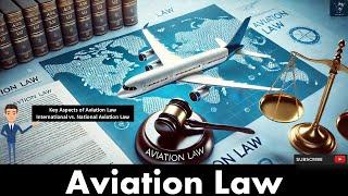 Aviation Law Explained | Key Regulations and Legal Frameworks