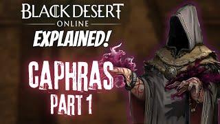 CAPHRAS - His Birth & The Tragedy of Elvia | PART 1 | [Black Desert Online Lore]