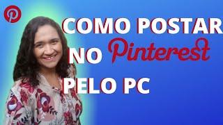 Como postar no pinterest pelo pc