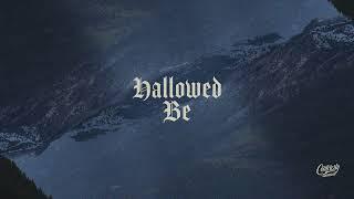 Centricity Worship & Gary Rea - "Hallowed Be" (Official Audio Video)
