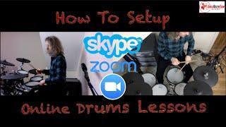 How To Setup for Online Drums Lessons (Skype or Zoom)