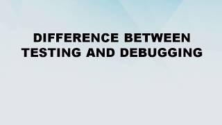 Difference between Testing and Debugging || Testing vs Debugging || Difference World