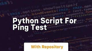 python script for ping test