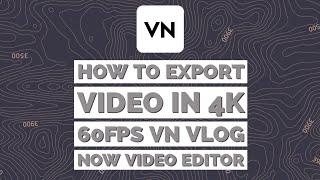 How to Export Video in 4K 60fps VN VLOG NOW VIDEO EDITOR #shorts