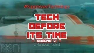 Tech Before Its Time | Volume 2 #SuppressedTechnology