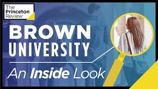 Inside Brown University | What It's Really Like, According to Students | The Princeton Review