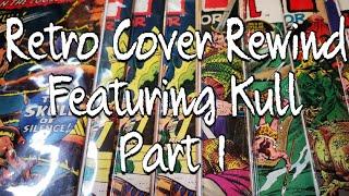 Retro Cover Rewind featuring Kull!