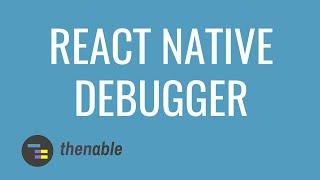 Debugging in React Native