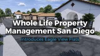 Whole Life Property Management San Diego Introduces Eagle View Flats