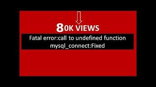 Fatal error:call to undefined function mysql_connect:Fixed