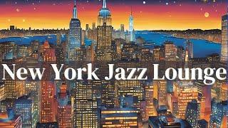 New York Jazz Lounge [Jazz Classics, Best of Jazz]