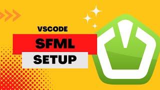 how to setup sfml for visual studio code and mingw