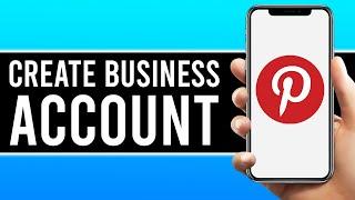 How To Create A Business Account On Pinterest (Mobile App)