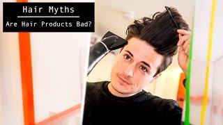 Hair Myths | Are Hair Products Actually BAD For You? | Hairstyle Tips 2017