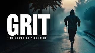 GRIT: THE POWER OF PERSEVERANCE - Powerful Motivational Speeches