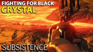 FIGHTING FOR BLACK CRYSTAL | S5 35 | Subsistence Gameplay | Alpha 60