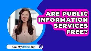 Are Public Information Services Free? - CountyOffice.org