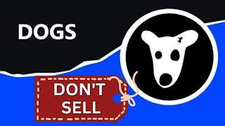 Don't Sell Your $DOGS Token, Do This Instead