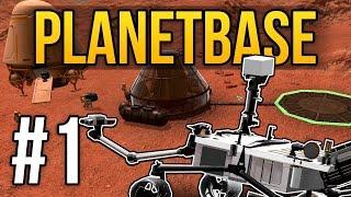 Planetbase Gameplay - Ep. 1 - SPACE COLONY  Let's Play Planetbase! (Planetbase Gameplay)