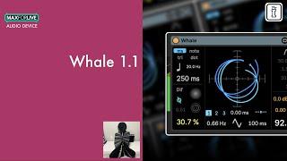 Whale 1.1 - Maxfor Live Audio Effect for Ableton Live by Mudjaq