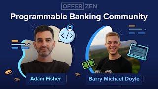 Programmable Banking Community: Adam Fisher and Barry Michael Doyle's Projects – 30 July 2020