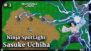 Sasuke Uchiha Spotlight - Ninja World Online #2