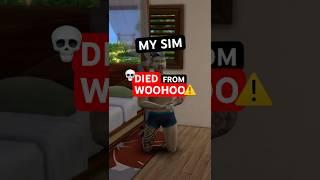 My Sims died from woohoo in the Sims 4 #shorts