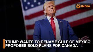 Trump Wants To Rename Gulf Of Mexico, Proposes Bold Plans For Canada