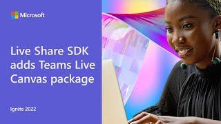 Live Share SDK adds Teams Live Canvas package