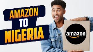 Buy From Amazon or Any US Store & Ship to Nigeria