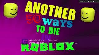 50 WAYS TO DIE IN ROBLOX [3]