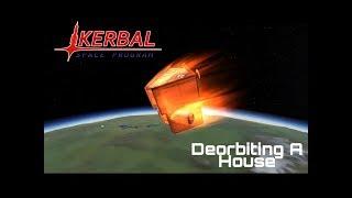 Deorbiting A House - KSP