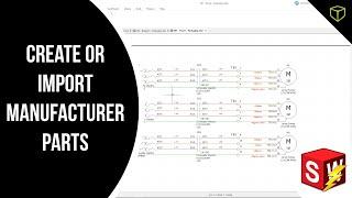 How to Create or Import Manufacturer Parts in SOLIDWORKS Electrical