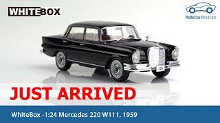 WhiteBox - Just Arrived 1:24 Mercedes 220 W111, 1959