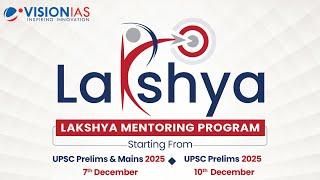 Lakshya Mentoring Program | Prelims & Mains 2025: 7th Dec | Prelims 2025: 10th Dec