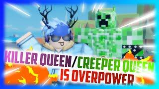 Killer Queen / Creeper Queen is OP in A Bizarre Day | ABD Destroying 1v1's with KQ/CQ