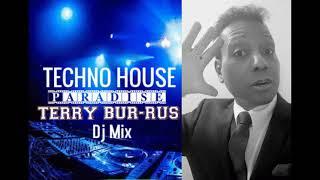 TECHNO HOUSE PARADISE (TERRY BUR-RUS Dj Mix) FLASHING LIGHTS