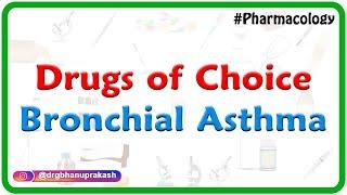 Drugs of choice - Bronchial Asthma ( Neet-pg , Fmge )