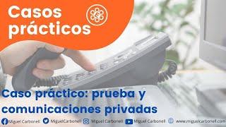 Caso práctico: prueba y comunicaciones privadas