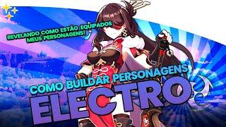 ELECTRO - APRENDA A BUILDAR OS PERSONAGENS + COMO ESTÃO EQUIPADOS OS MEUS - GENSHIN IMPACT