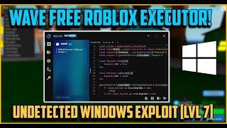 [NEW] WAVE FREE ROBLOX EXPLOIT/EXECUTOR! Undetected Level 7 Windows PC Exploit/Hack! [No Ban]