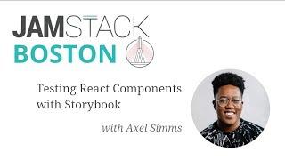 "Testing React Components with Storybook" w/ Axel Simms