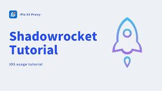 Pia S5 Proxy + Shadowrocket Beginner Tutorial: Teach you how to use step by step