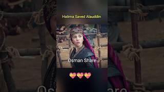 Halima saved Alauddin ️ alauddin shocked to see halima#fatima#bala#osmanbey #kurulusosman #edit