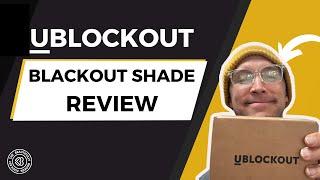 UBLOCKOUT Blackout Shade Review