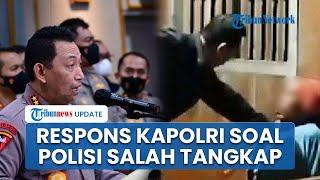 Respons Kapolri soal Polisi Salah Tangkap hingga Ancam Bunuh Pencari Bekicot: Kalau Salah Diproses