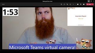 Virtual camera in Microsoft Teams!